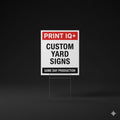 CUSTOM YARD SIGNS - BEST PRICE GUARANTEE!